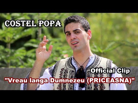 Costel Popa - VREAU LANGA DUMNEZEU (PRICEASNA) || OFFICIAL CLIP HD ||