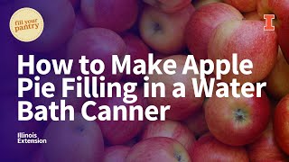 How to Make Apple Pie Filling in a Water Bath Canner