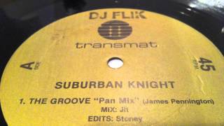 Suburban Knight - The Groove (Pan Mix) 1987