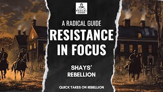 Resistance in Focus: Shays' Rebellion