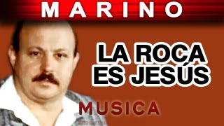 Marino - La Roca Es Jesus (musica)