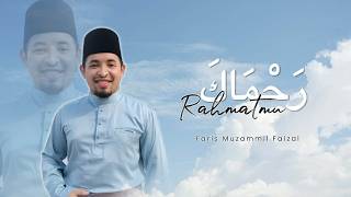 Download lagu Rahmaka (Rahmatmu) - Faris Muzammil Faizal mp3