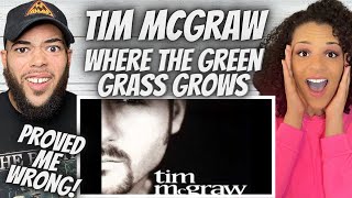 HE LIKES IT!.| FIRST TIME HEARING Tim Mcgraw - Where The Green Grass Grows REACTION