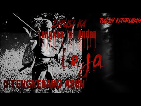 Leja | Jerita Iban - Langkau Ini Andan - Tusun Keterubah