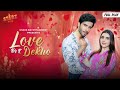 Love Kar K Dekho Ft Feroze Khan Zainab Mazhar Shaks Entertertainment Starzflix
