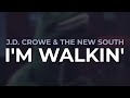J.D. Crowe & The New South - I'm Walkin' (Official Audio)