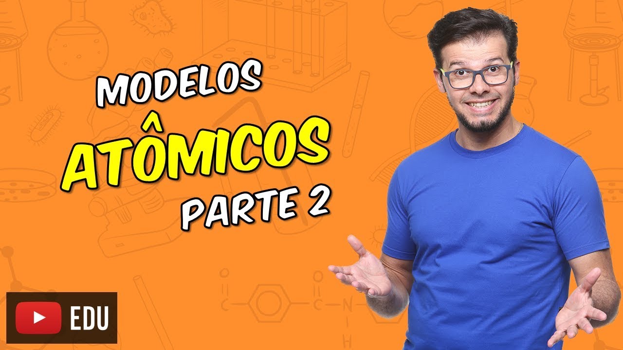 Modelos de Rutherford e Bohr [Módulo 02 - Aula 02]