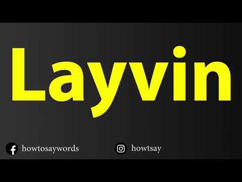 How To Pronounce Layvin