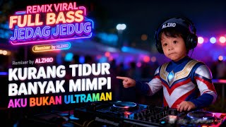 Download lagu DJ AKU BUKAN ULTRAMAN | KURANG TIDUR BANYAK MIMPI - DOU MANJA | REMIX TIKTOK FULL BASS TERBARU mp3