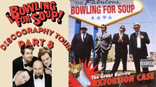Bowling For Soup The Great Burrito Extortion Case: Discography Tour Part 8