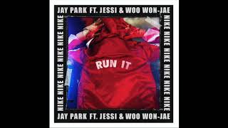 Jay Park - RUN It (ft.Jessi & Woo Wo Jae)