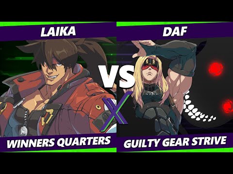 F@X 474 Winners Quarters - Laika (Sol) Vs. DAF (Zato) Guilty Gear Strive