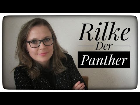 Selma erklärt: Rainer Maria Rilke, Der Panther