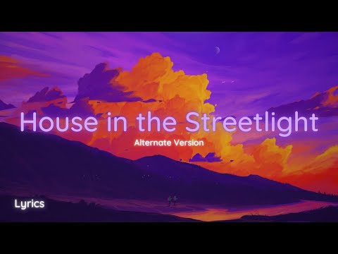 Gareth Emery, LSR/CITY & Annabel - House in the Streetlight (Alternate Version) - Lyrics
