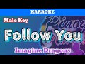 Follow You By Imagine Dragons Karaoke Lower Key