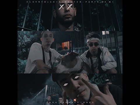 Elsvnto X Chiki Wanted - Parte De Mi (Videoclip Oficial)