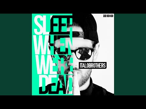 Sleep When We're Dead (Video Edit)