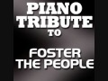 Don't Stop (Color on the Walls) - Foster The People Piano Tribute