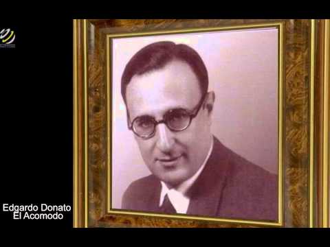 Edgardo Donato - "El Acomodo"