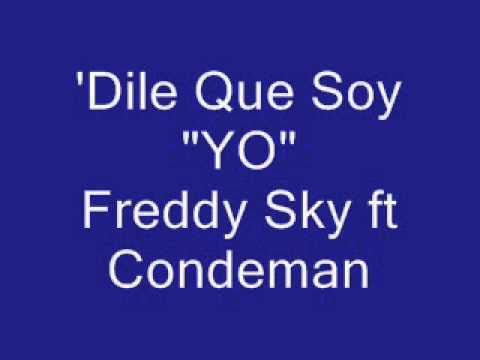 Dile Que Soy Yo Freddy Sky ft Condeman dj ernie drop