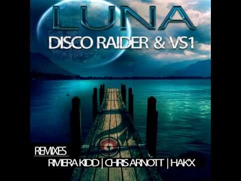 Disco Raider & VS1 - LUNA (Hak'x Mix)