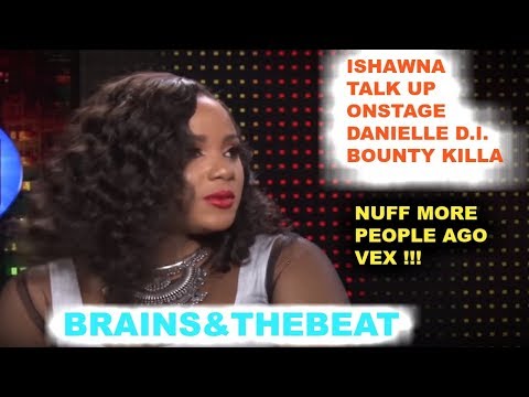 ISHAWNA TALK UP ON ONSTAGE (  DANIELLE D.I. BOUNTY KILLA & EQUAL RIGHTS)