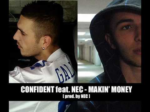 Confident feat. NEC - Makin Money [2010]