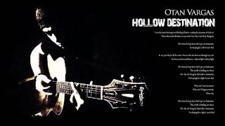 Hollow Destination - Otan Vargas