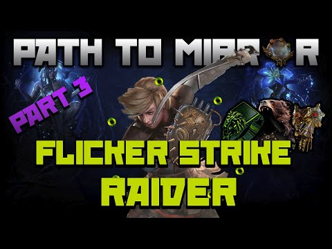 💫 PATH TO MIRROR [PART 3] FLICKER STRIKE RAIDER [FINAL PART?]