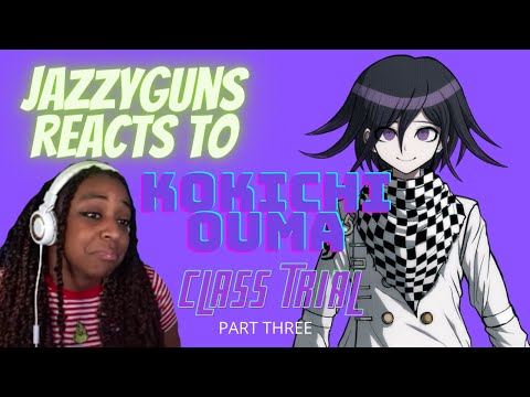 JazzyGuns reacts to Kokichi Ouma during Class Trials (Part 3)