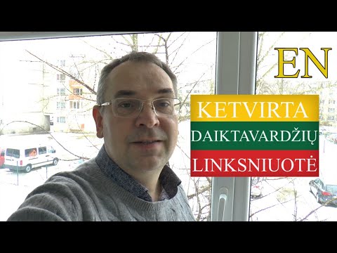 LITHUANIAN LESSON 187 - 4 DAIKTAVARDŽIŲ LINKSNIUOTĖ -  4th DECLENSION OF NOUNS
