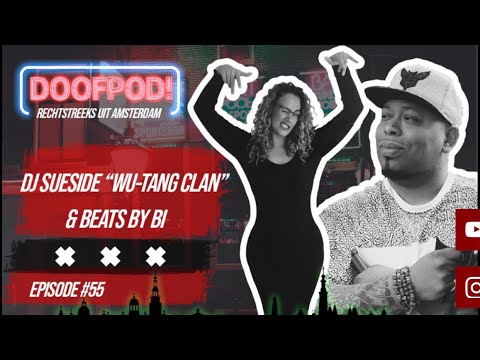 DE DOOFPOD! #55 SUGACANE - DJ SUESIDE “Wu-Tang Clan” & BEATSBYBI