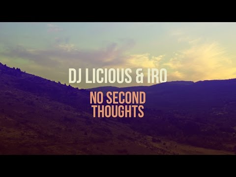 DJ Licious & IRO - No Second Thoughts (Lyric Video)