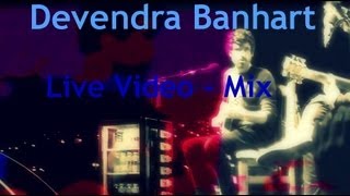 Devendra Banhart - Never Seen Such Good Things - Live Performance