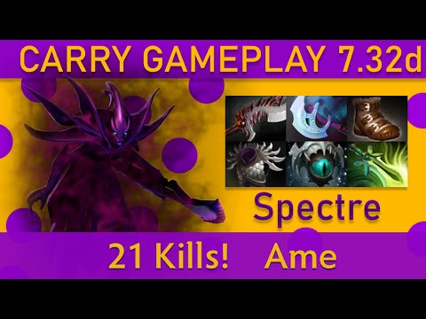 💥21 Kills! 萧瑟 Ame Spectre Carry Gameplay - Top MMR Dota 2