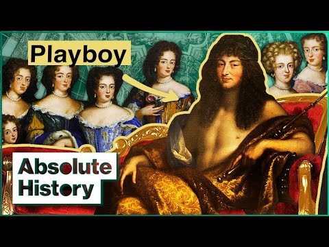 The Spicy Sex Life Of Louis XIV | Rise And Fall Of Versailles | Absolute History