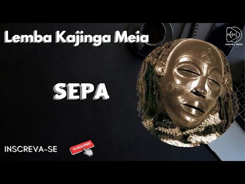 Lemba Kajinga Meia - Sepa (Sassa Tchokwe) [Tchianda]