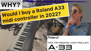 Video thumbnail for Roland A33 | Why would I buy one in 2022? by Jeffy G