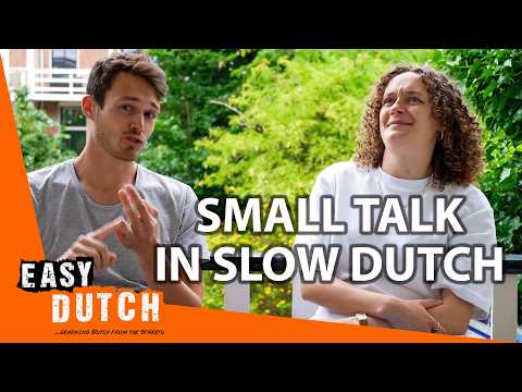 Small Talk (in Slow Dutch) | Super Easy Dutch 40