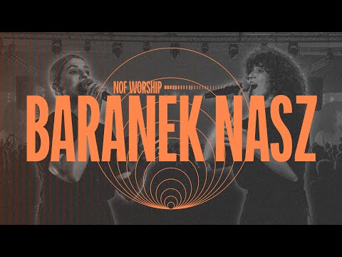 Baranek Nasz | Unto The Lamb | NOF Worship | Ania Ludwik | TIOT 2023