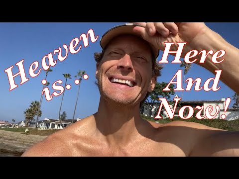 HEAVEN IS HERE AND NOW - THE BOOK OF HEAVEN - CHAPTER 4 part 1