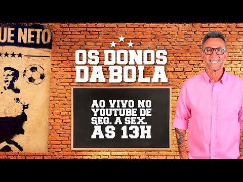 [AO VIVO] OS DONOS DA BOLA | 10/03/2026