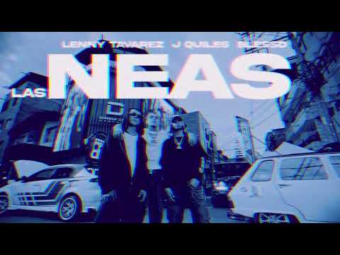 Justin Quiles x Lenny Tavárez x Blessd – LAS NEAS (Astrak REMIX)