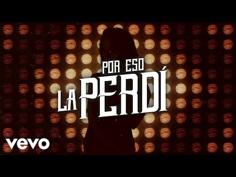 Jorge Medina - Por Eso La Perdí (LETRA)