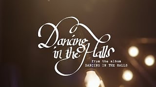Dancing In The Halls