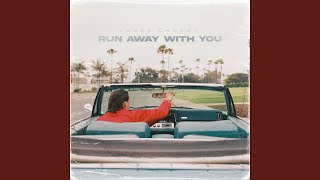 Run Away With You