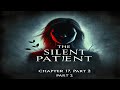 THE SILENT PATIENT 📖 | Chapter 17 (Part 2) | The Truth Unfolds… 👀🔥