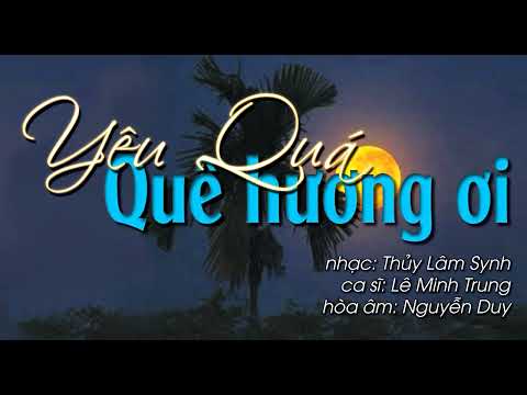 Yêu quá quê hương ơi - Lê Minh Trung