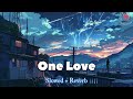 Blue One Love Slowed Reverb Thesongsyoulike