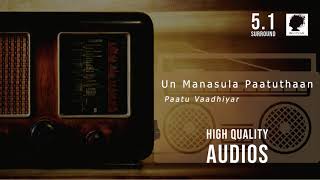 Download lagu Un Manasula Paatuthaan | Paatu Vaadhiyar | 5.1 Surround | High Quality Audios mp3